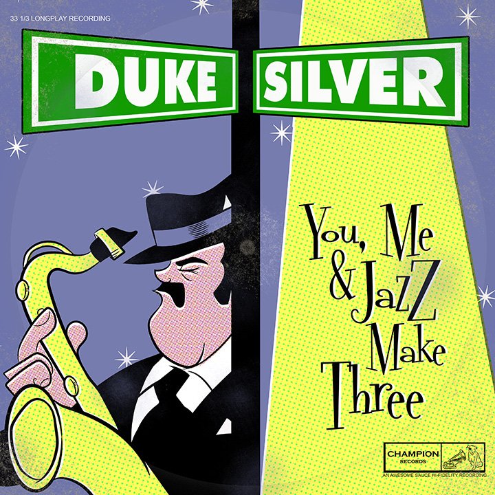 Duke Silver - You, Me & jazz Make Three — Drew Blank
